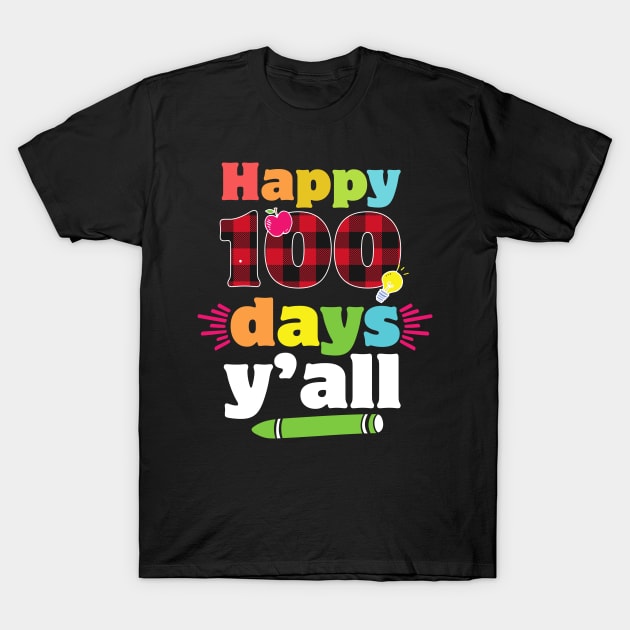 Happy 100 days yall cute red plaid 100th day of school gift for Teachers and Students T-Shirt by BadDesignCo